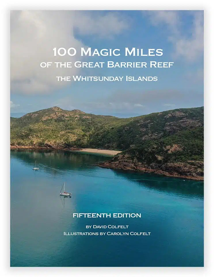100 Magic Miles of the Great Barrier Reef – The Whitsunday Islands