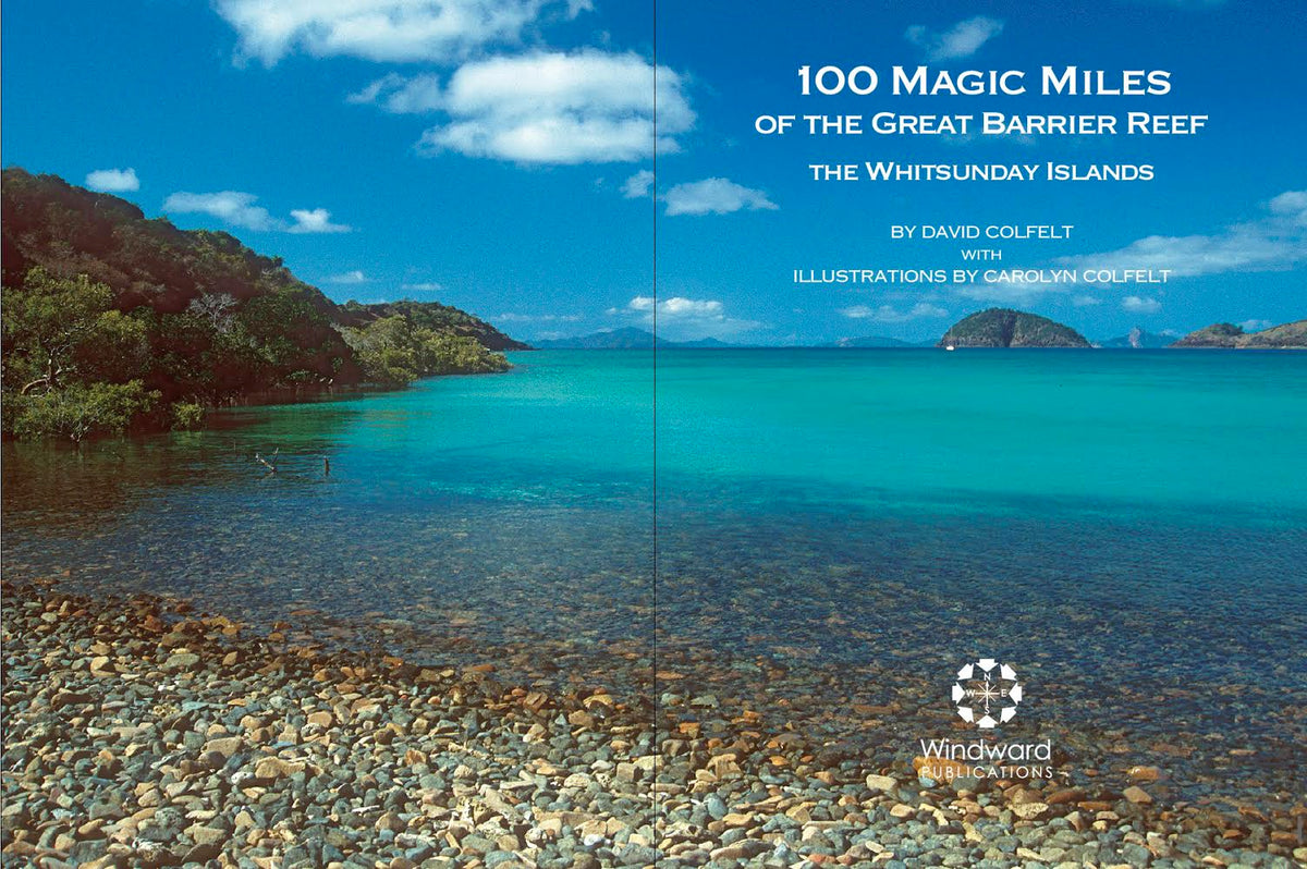 100 Magic Miles of the Great Barrier Reef – The Whitsunday Islands